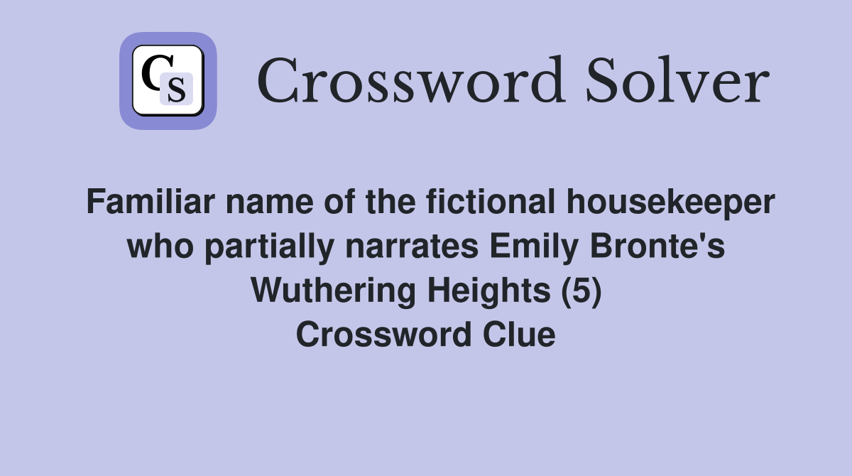 Familiar name of the fictional housekeeper who partially narrates Emily